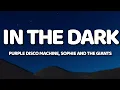 Sophie and the Giants, Purple Disco Machine - In The Dark (Lyrics)