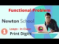 Functional problem in Java Loops Assignment Print Digits Newton School Assignment Answer