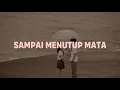 Download Lagu Mahalini - Sampai Menutup Mata (Lirik)