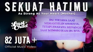 last child sekuat hatimu official lyric video as strong as your heart mother 