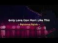 Lagu Only Love Can Hurt Like This - Paloma Faith ( Slowed Reverb - Lyrics )
