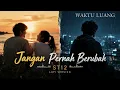 Jangan Pernah Berubah – ST12 (Lofi Version) 🎧 | Bikin Nostalgia + Galau!