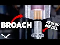 BROACHING Innovative Way To Cut Complex Metal Shapes