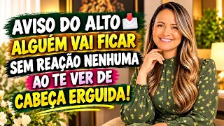 AVISO DO ALTO 📩 ALGUÉM VAI FICAR SEM REAÇÃO NENHUMA AO TE VER DE CABEÇA ERGUIDA!