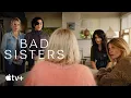 Bad Sisters Season 2 Trailer Apple TV