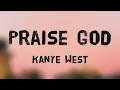 Download Lagu Praise God - Kanye West /Lyric Version/ 🥤