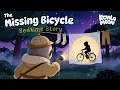 Who's got the Bike? 🚲 Bedtime Story for Kids about Teamwork🌙