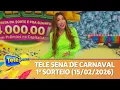Lagu CONFIRA O 1º SORTEIO DA TELE SENA DE CARNAVAL 2026 (15/02/2026)