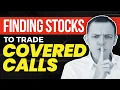5 Criteria to Find Great Stocks to Trade Covered Calls