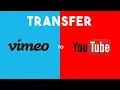 How to Directly Transfer Vimeo s to YouTube Without Downloading To PC