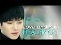 Download Lagu Healer OST F - Love and Pain Track 9 | Ji Chang Wook, Park Min Young & Yoo Ji Tae