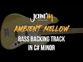 Ambient Mellow Bass Backing Track in C Minor