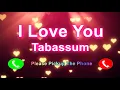 Download Lagu I Love You Tabassum Please Pickup The Phone,Tabassum Name Ringtone,Tabassum I Miss You,