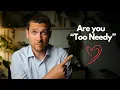 These Relationship Needs Don t Make You Too Needy
