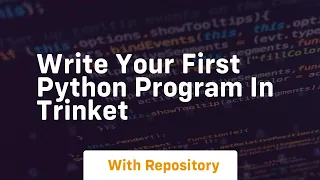 Write your first python program in trinket
