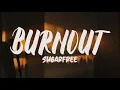 Download Lagu Sugarfree - Burnout (Lyrics)