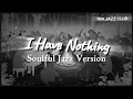 Lagu Whitney Huston - Have Nothing | Capybara Jazz | ( Soulful Jazz Version ) | by TBA Jazz Club