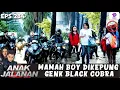 Lagu KETERLALUAN! MAMA BOY JADI SASARAN DENDAM BLACK COBRA!! | ANAK JALANAN EXTENDED | EPS.284