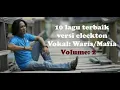 Lagu Waris Majid//Mafia, !0 Lagu Terbaik Cover Album versi Electon