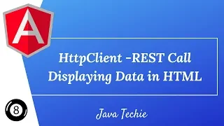 Angular 8 HttpClient - REST API call Displaying Data in HTML java Techie