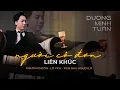 Download Lagu Liên khúc nhạc tâm trạng NGƯỜI CÔ ĐƠN - Dương Minh Tuấn | Lỡ Yêu x Xem Như Người Lạ
