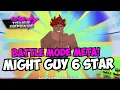 New Might Guy 6 Star is META FOR BATTLE MODE ASTD SHOWCASE Night Guy 8
