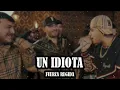 Fuerza Regida - Un Idiota (Corridos Belicos 2023)
