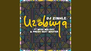 uzobuya feat miss melody presh beat master 