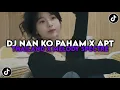 Download Lagu DJ NAN KO PAHAM X APT THAILAND X MELODY SPECTRE X SALEHO VIRAL TIKTOK 2025 BY DJ VEL BASS