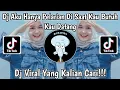 Download Lagu DJ AKU HANYA PELARIAN DISAAT KAU BUTUH KAU DATANG VIRAL TIKTOK TERBARU 2023 FULL BASS