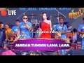 Lagu JANGAN TUNGGU LAMA LAMA || OM ADELLA LIVE  SENDANGAGUNG - KEC. PAMOTAN REMBANG JATENG