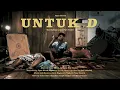 Download Lagu Fajar Merah - Untuk D (Official Music Video)