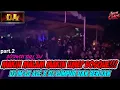 Download Lagu PART 2 SEGMEN FULL DJ OT DA ENTERTAINMENT LIVE SIMPANG RAJA PALI❗MAKIN MALAM PENONTON MAKIN UMEP !!! Download Lagu PART 2 SEGMEN FULL DJ OT DA ENTERTAINMENT LIVE SIMPANG RAJA PALI❗MAKIN MALAM PENONTON MAKIN UMEP !!!