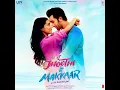 Pyaar Hota Kayi Baar Hai - Pritam, Arijit Singh, Charan & Amitabh Bhattacharya