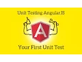 Unit Testing AngularJS - Lesson 3 Your First Unit Test