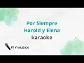 Por Siempre - Harold & Elena |Pista Cristiana| Karaoke