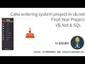 Cake Ordering System Project in VB Net Final Year Project With beautiful UI