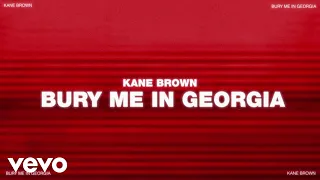 Kane Brown - Bury Me in Georgia (Official Lyric Video)