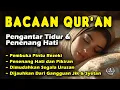 Download Lagu Murottal Merdu Al Quran | Penawar Stres dan Kecemasan Sebelum Tidur