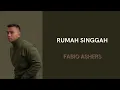 Download Lagu FABIO ASHERS — RUMAH SINGGAH | LIRIK LAGU