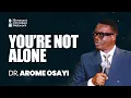 Download Lagu YOU'RE NOT ALONE - DR. AROME OSAYI
