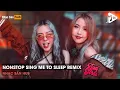NONSTOP VINAHOUSE 2022 - SING ME TO SLEEP REMIX TIKTOK (TIN TIN REMIX) - FULL SET NHẠC HÓT TÓP TÓP