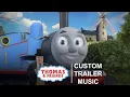 Lagu Thomas \u0026 Friends - Custom Teaser Trailer Music (FAN-MADE)