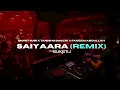 Download Lagu Saiyaara - DJ Suketu Electronic Remix | Tanishk Bagchi | Faheem Abdullah | Bollywood EDM