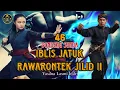 DONGENG IBLIS JATUK RAWARONTEK JILID II BAGIAN 46