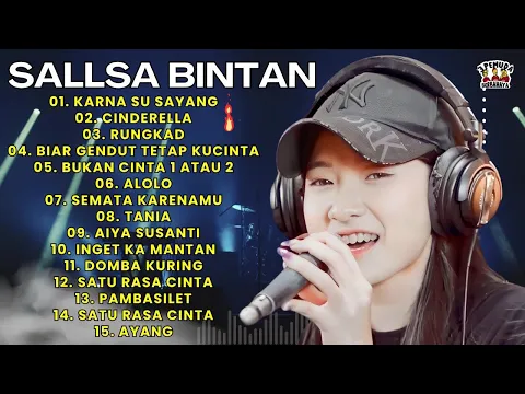 Download MP3 SALLSA BINTAN - KARNA SU SAYANG - CINDERELLA - RUNGKAD - COCOK DIDENGARKAN SAAT BERAKTIFITAS