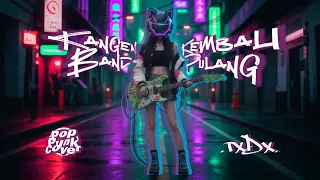 kembali pulang kangen band pop punk cover toxi doxi