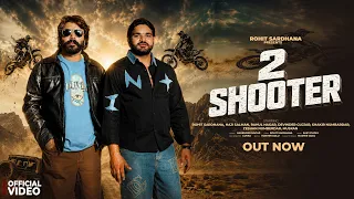 2 Shooter || Rohit Sardhana || Harendra Nagar || Haji Salman ||New Badmashi Song 2026