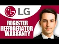 How To Register Lg Refrigerator Warranty
