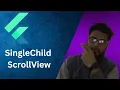 How to make SingleChildScrollView in flutter 2022
